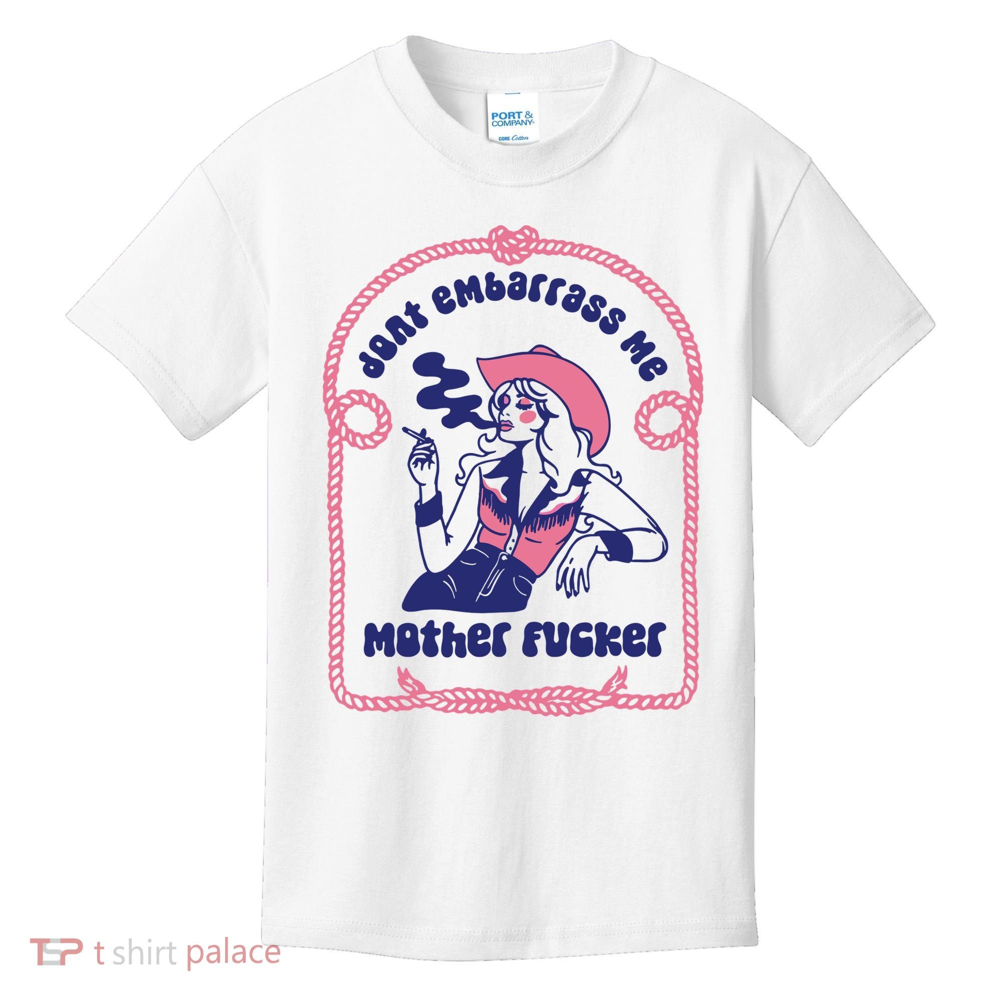 Dont Embarrass Me Cowgirl Kids T-Shirt
