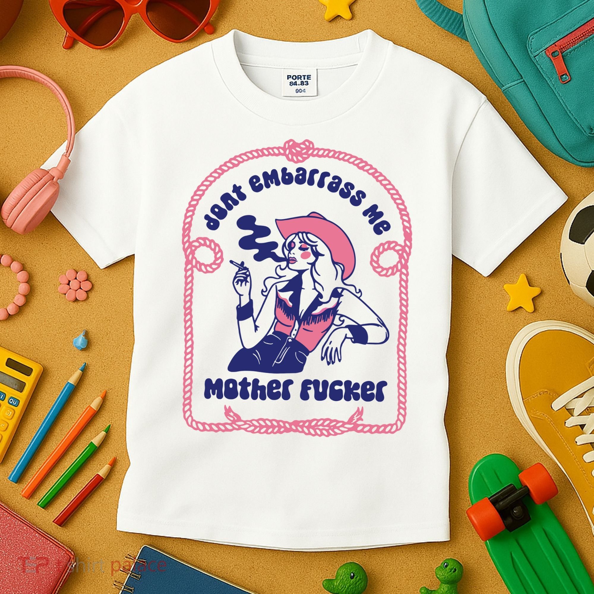 Dont Embarrass Me Cowgirl Kids T-Shirt