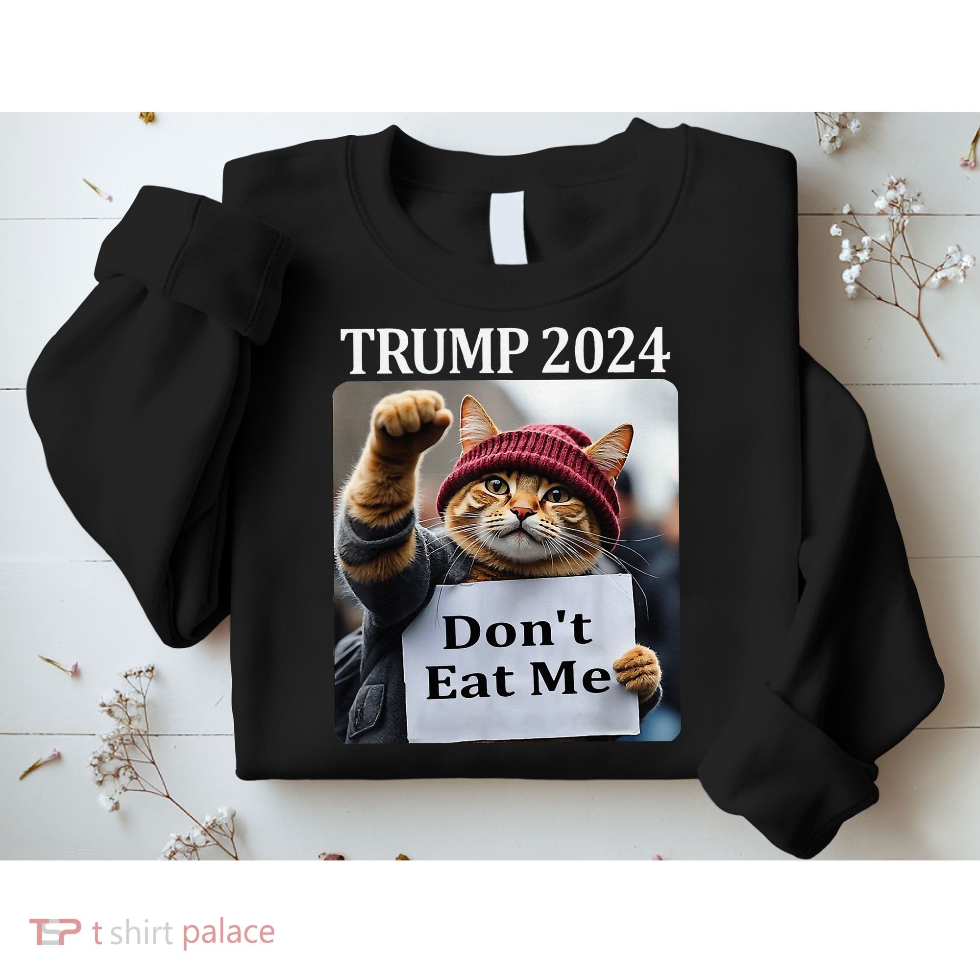 DonT Eat Me Cats For Trump 2024 Sweatshirt