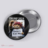 DonT Eat Me Cats For Trump 2024 Button thumb 0
