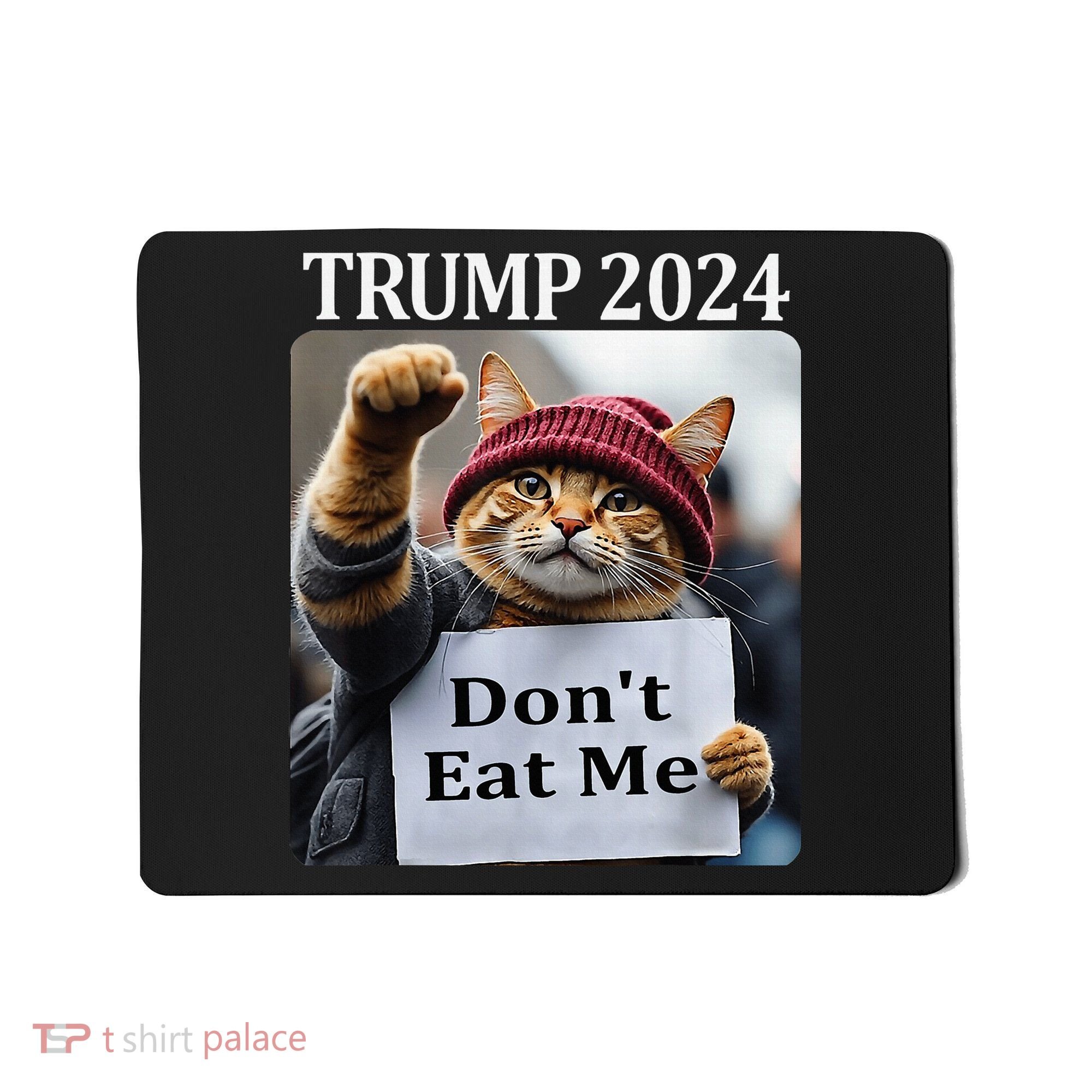 DonT Eat Me Cats For Trump 2024 Mousepad