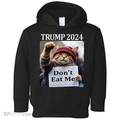 DonT Eat Me Cats For Trump 2024 Toddler Hoodie