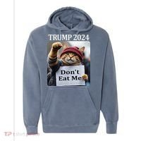 DonT Eat Me Cats For Trump 2024 Comfort Colors Garment-Dyed Hooded Sweatshirt thumb 0