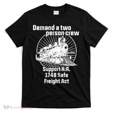 Demand A Two Person Crew Trains T-Shirt
