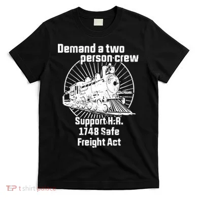Demand A Two Person Crew Trains T-Shirt