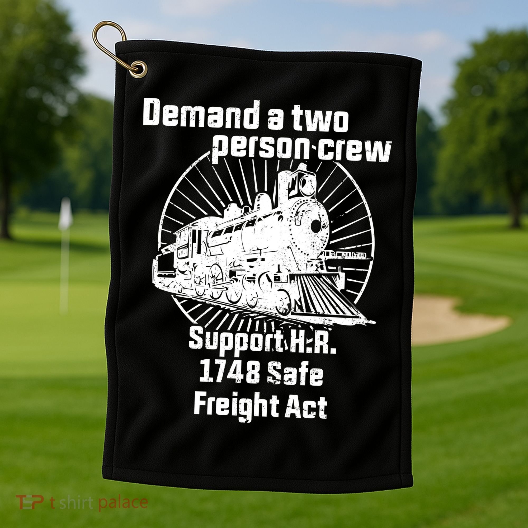 Demand A Two Person Crew Trains Golf Towel