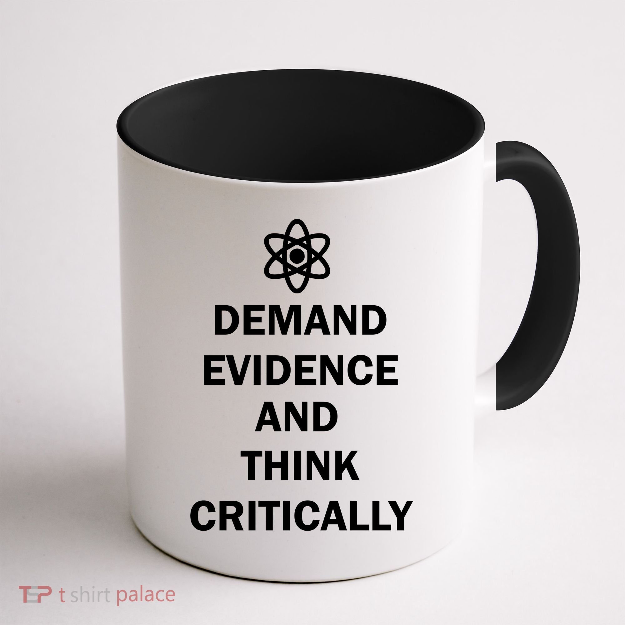 Demand Evidence And Think Critically Coffee Mug