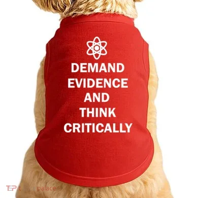 Demand Evidence And Think Critically Doggie Tank