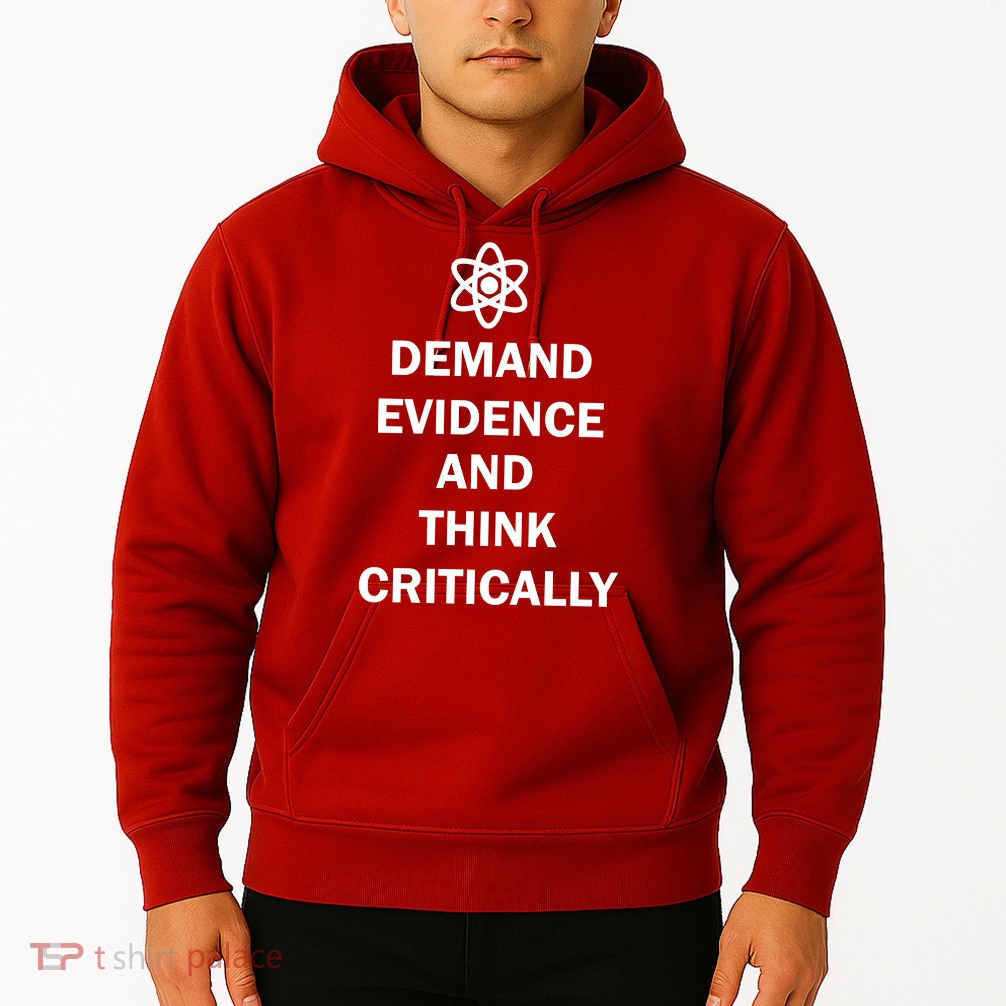 Demand Evidence And Think Critically Hoodie