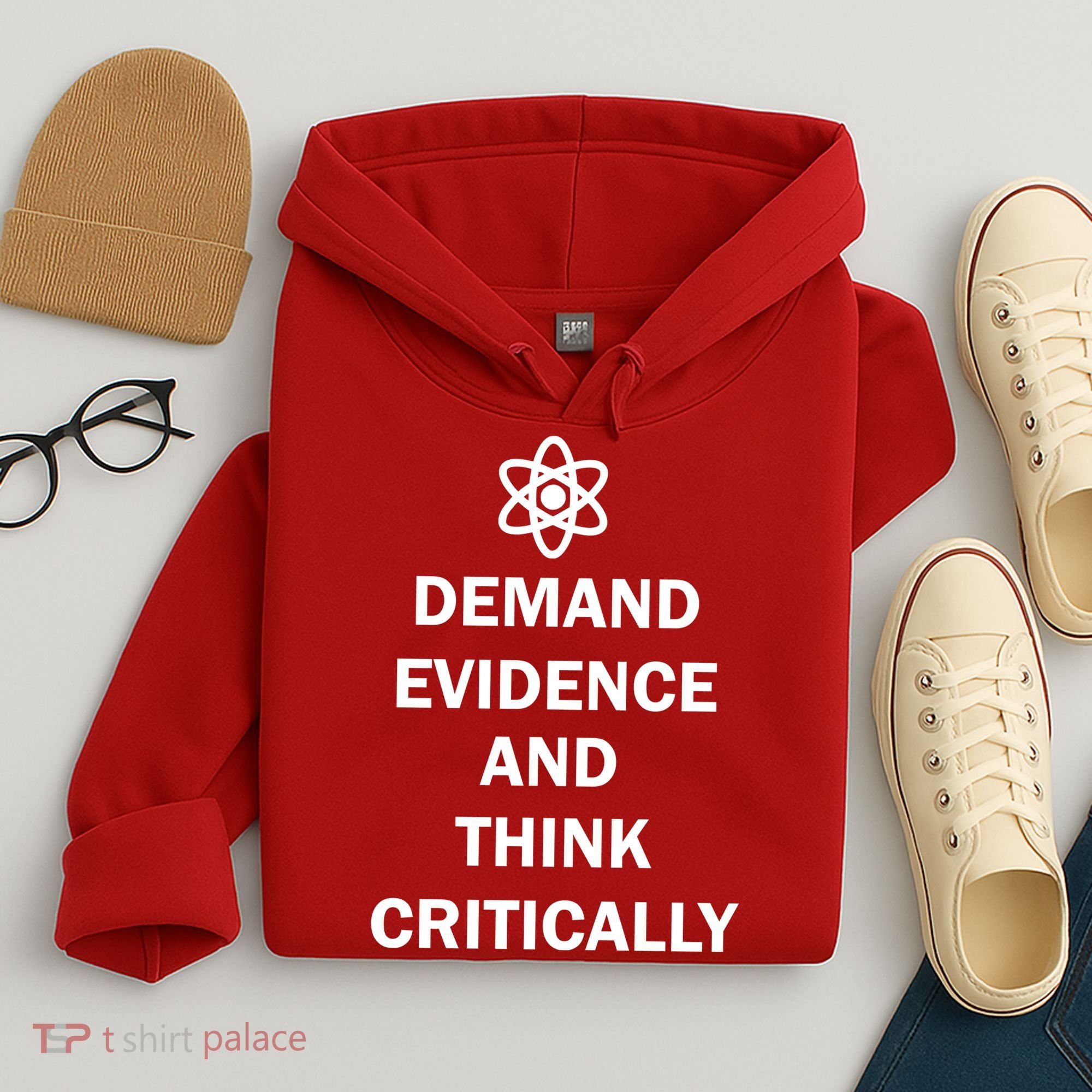 Demand Evidence And Think Critically Hoodie