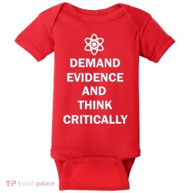 Demand Evidence And Think Critically Baby Bodysuit