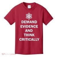 Demand Evidence And Think Critically Kids T-Shirt thumb 0