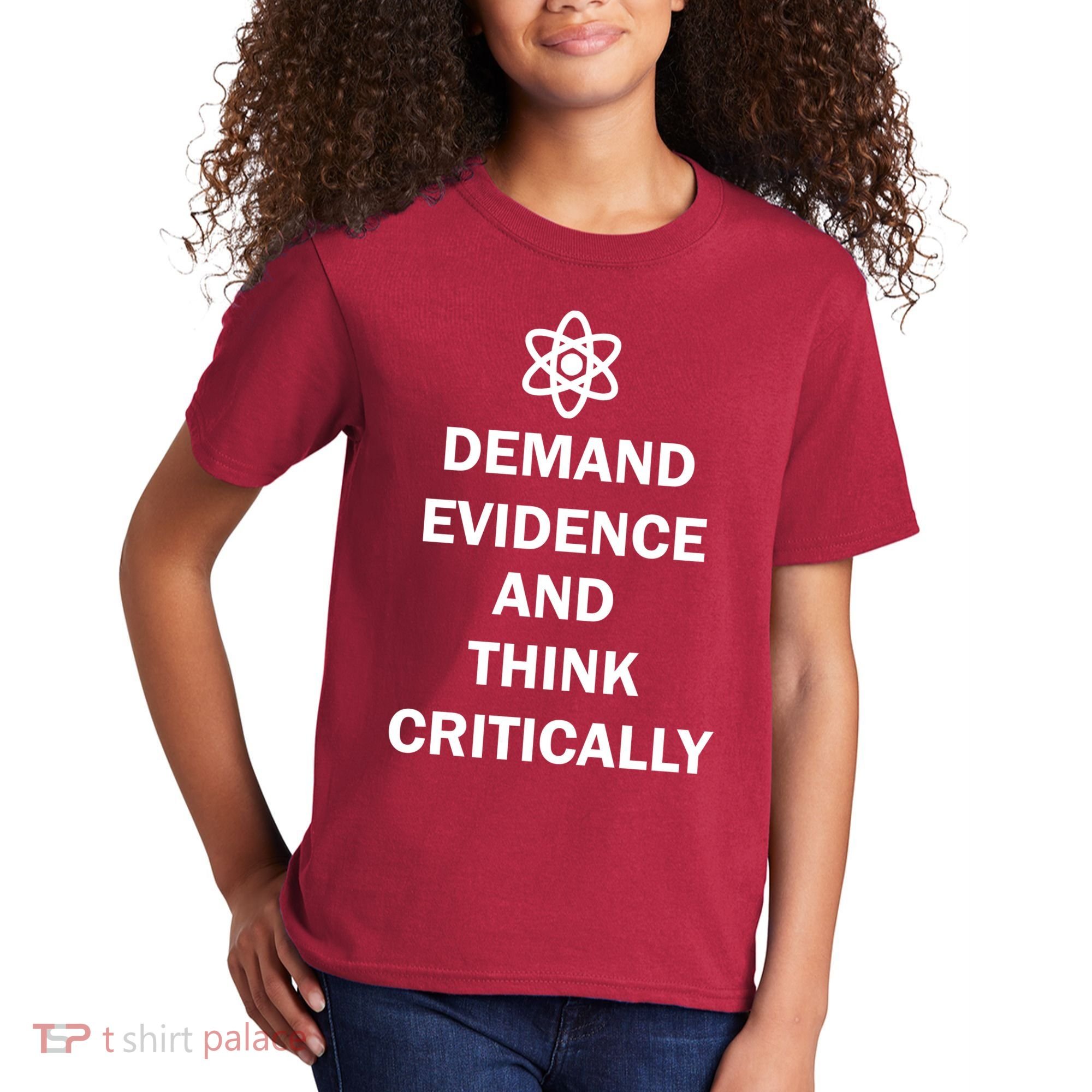 Demand Evidence And Think Critically Kids T-Shirt
