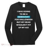 Democrat For Halloween Long Sleeve Shirt thumb 0