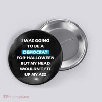 Democrat For Halloween Button thumb 0