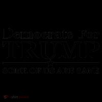 Democrats For Trump Some Of Us Are Sane Coffee Mug thumb 5
