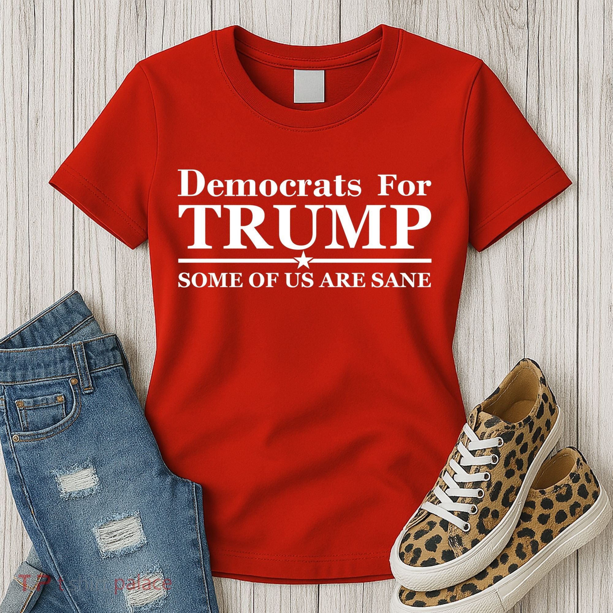 Democrats For Trump Some Of Us Are Sane Women's T-Shirt