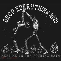 Drop Everything Now Meet Me In The Pouring Rain Skeleton Button thumb 1