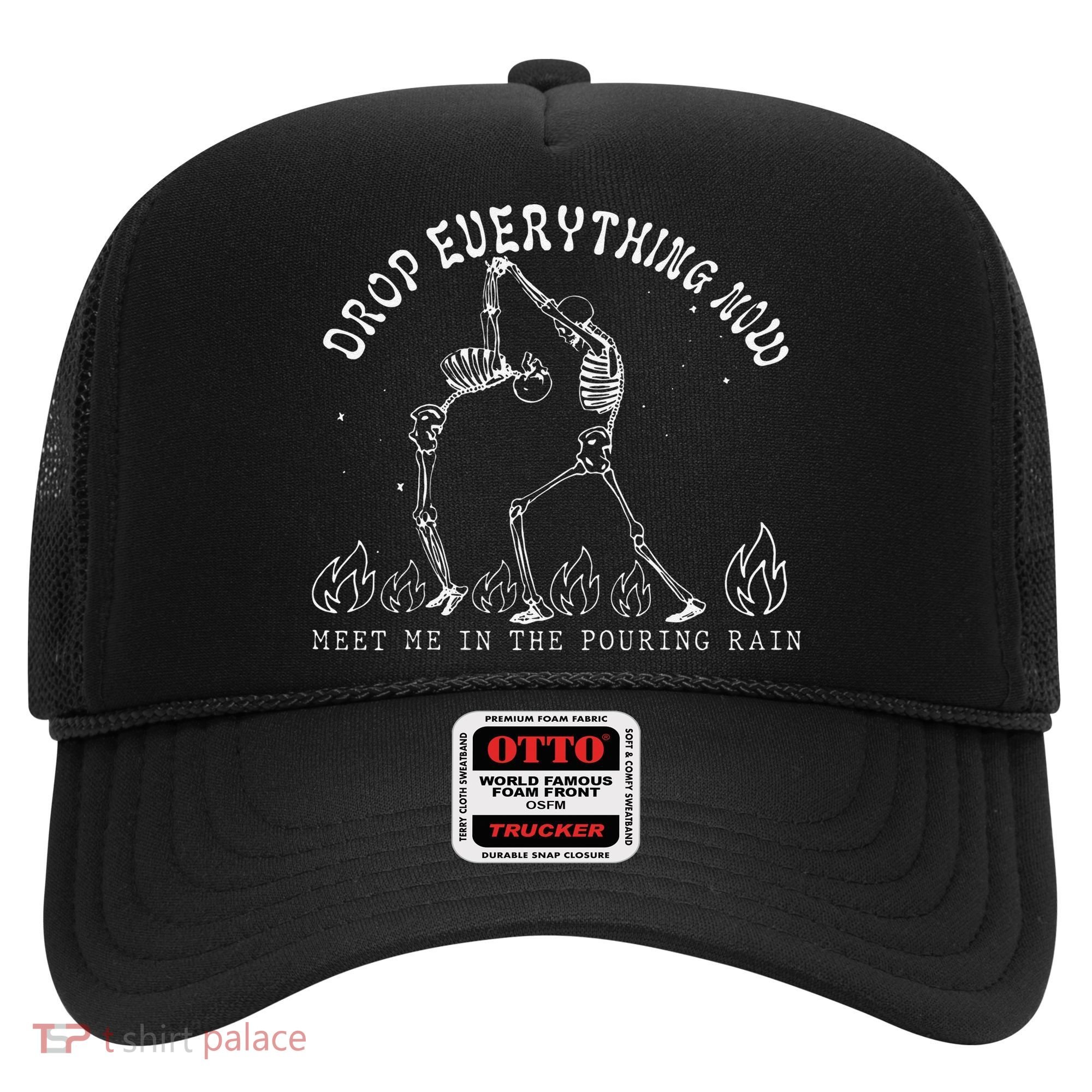 Drop Everything Now Meet Me In The Pouring Rain Skeleton Hat