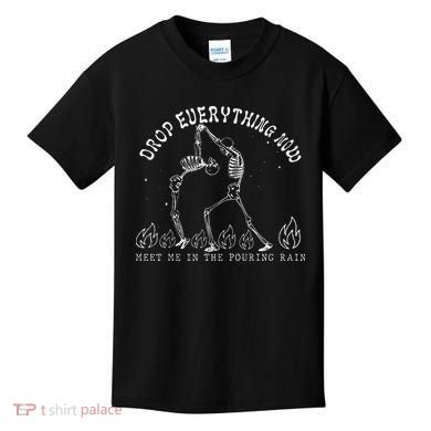Drop Everything Now Meet Me In The Pouring Rain Skeleton Kids T-Shirt