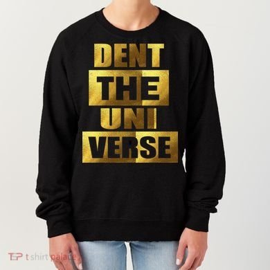 Dent The Universe Women's Sweatshirt