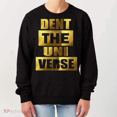Dent The Universe Women's Sweatshirt