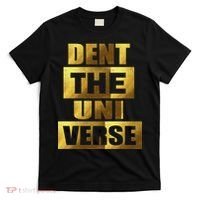 Dent The Universe T-Shirt thumb 0