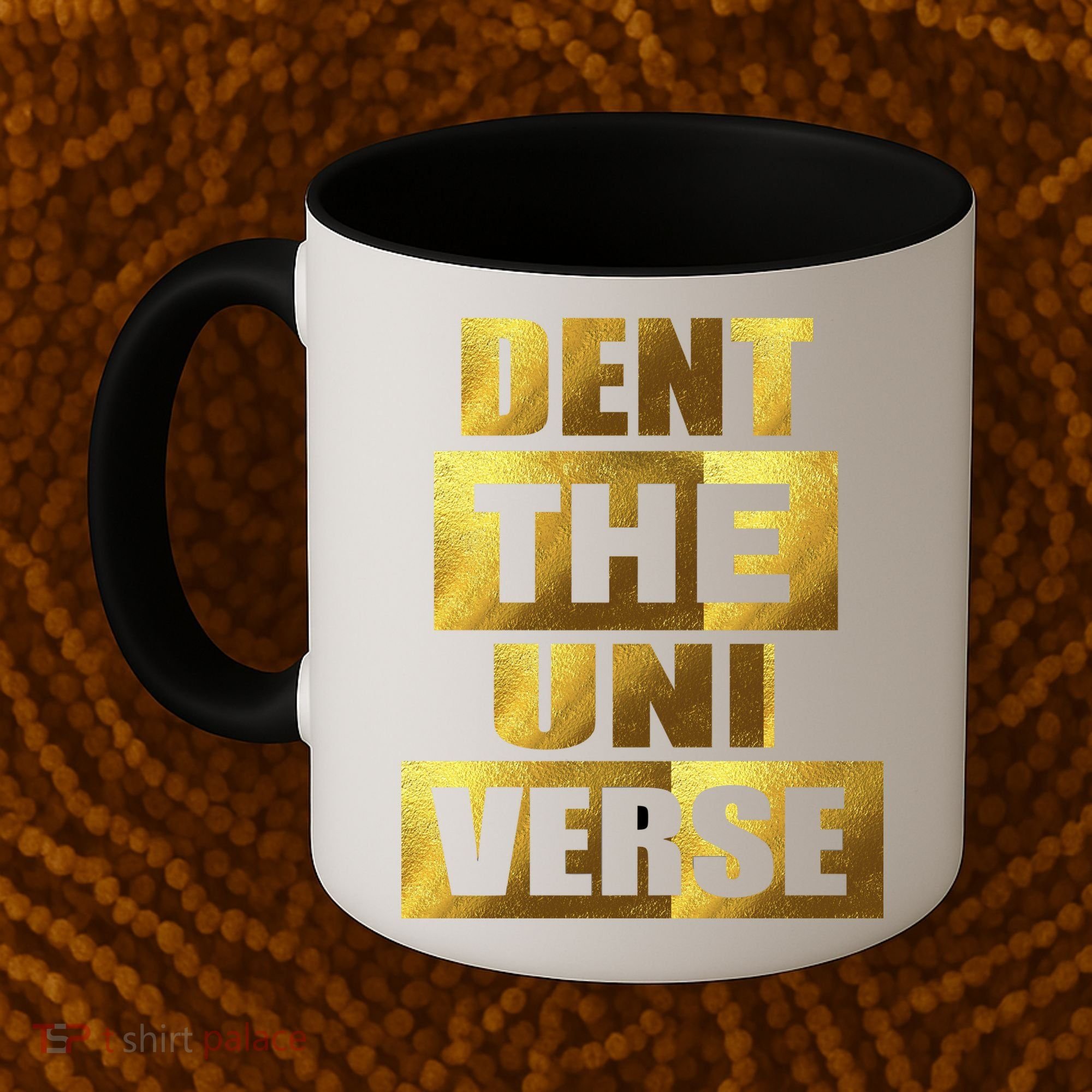 Dent The Universe Coffee Mug