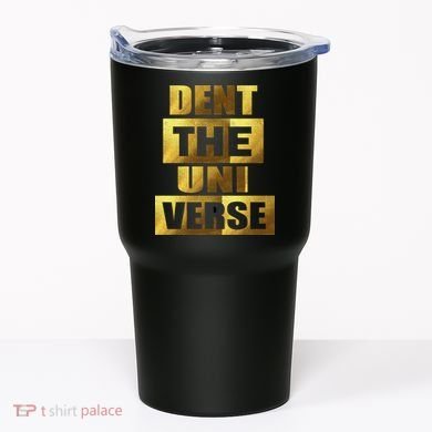 Dent The Universe Tumbler