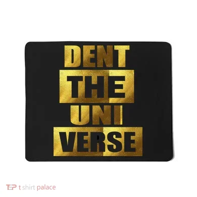 Dent The Universe Mousepad