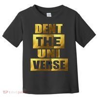 Dent The Universe Toddler T-Shirt thumb 0