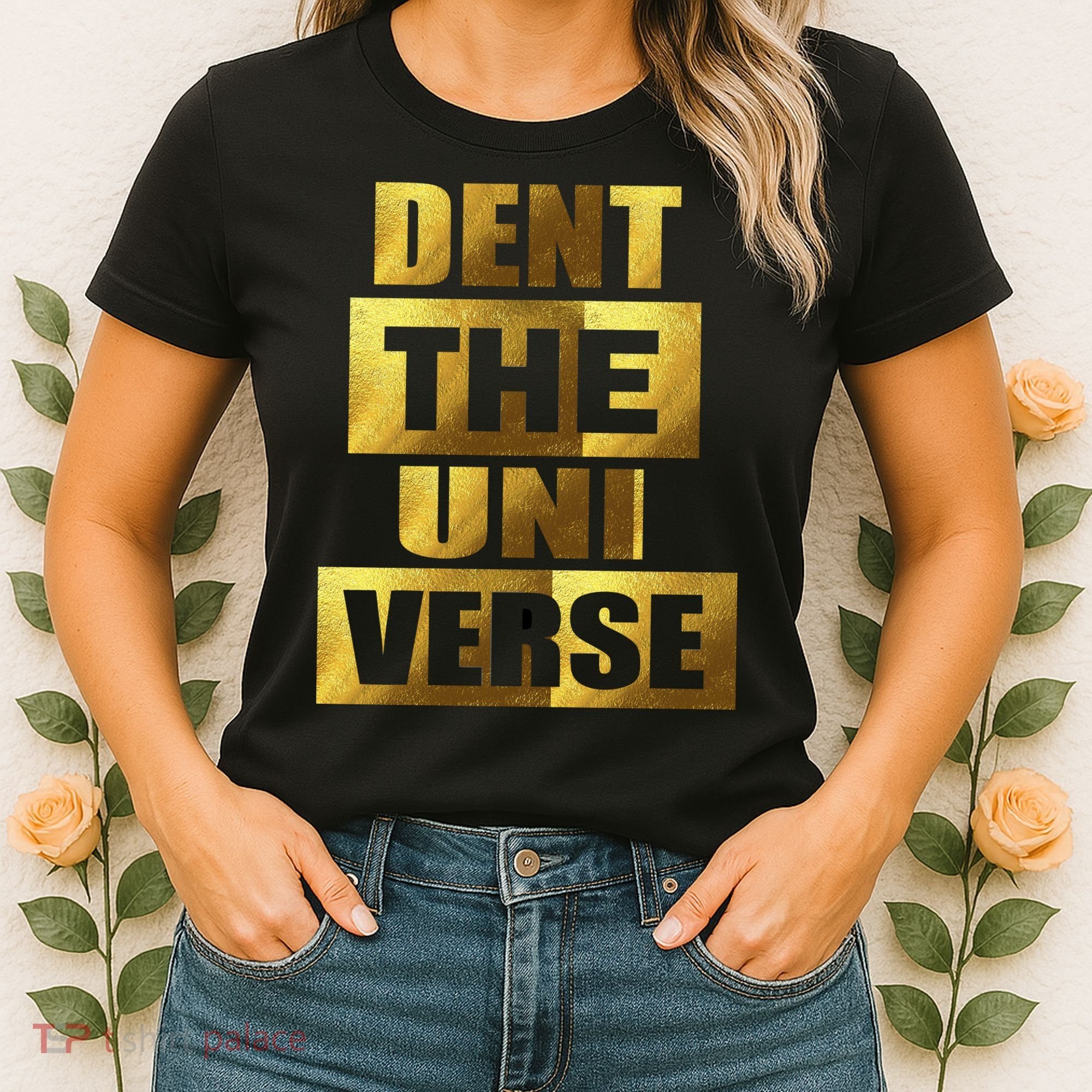 Dent The Universe Women's T-Shirt
