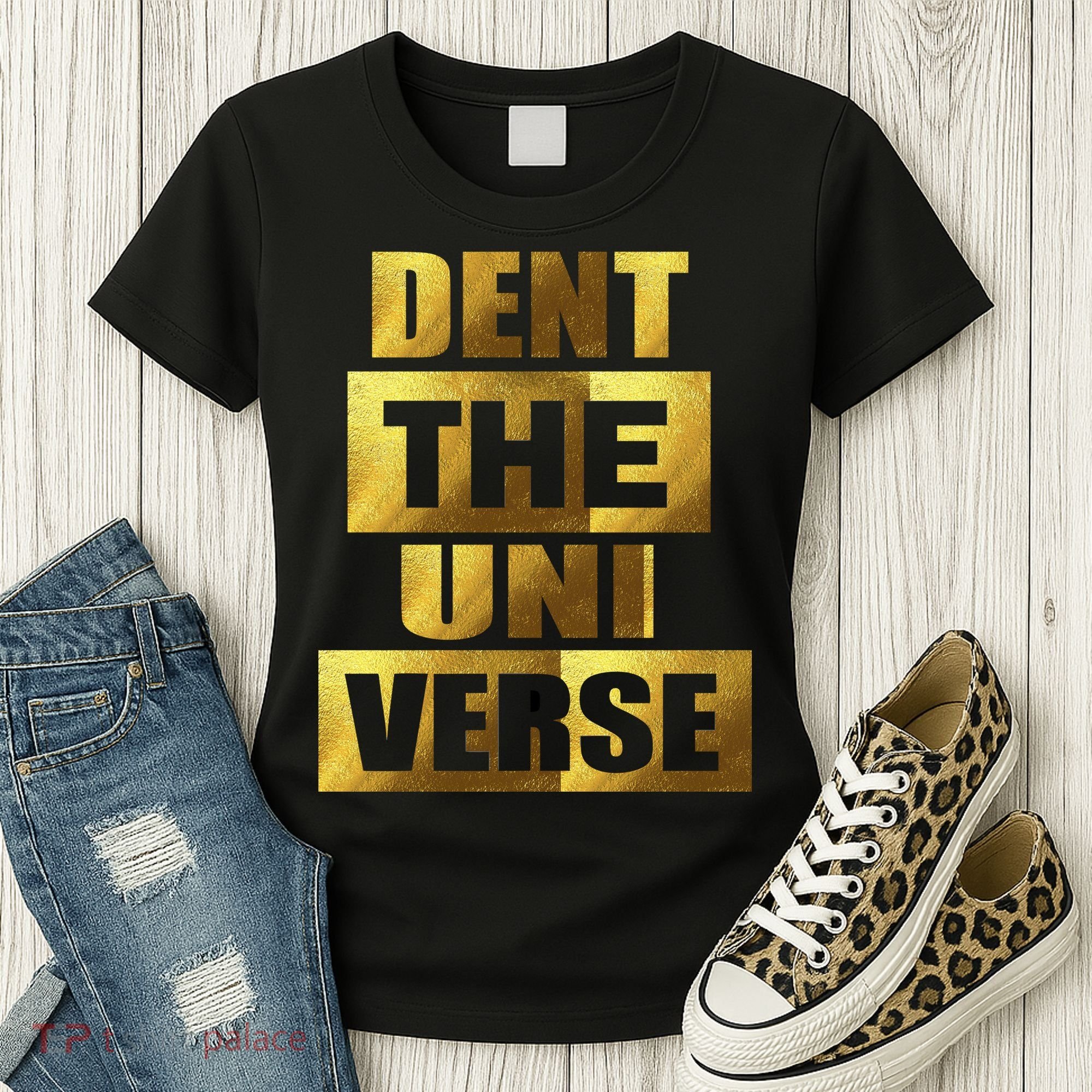 Dent The Universe Women's T-Shirt