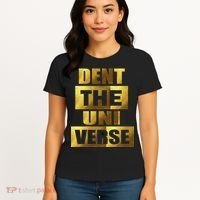 Dent The Universe Women's T-Shirt thumb 4
