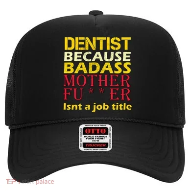 Dentist Badass Job Title Hat