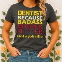 Dentist Badass Job Title Women's T-Shirt thumb 2