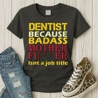 Dentist Badass Job Title Women's T-Shirt thumb 3