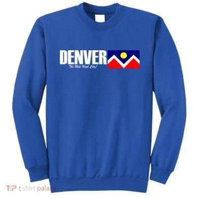 Denver The Mile High City Sweatshirt