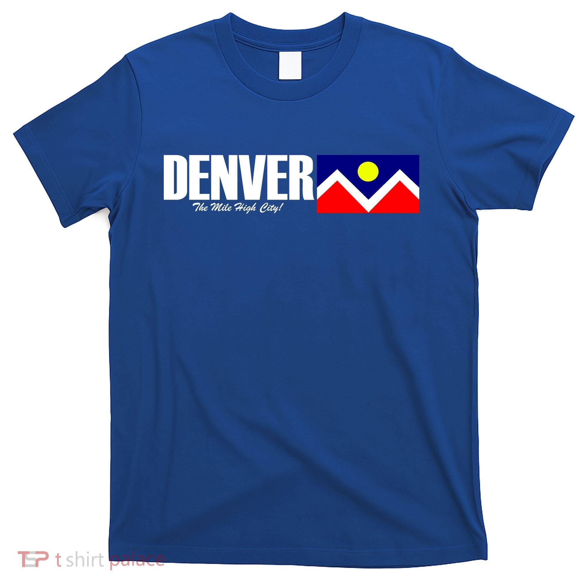 Denver The Mile High City T-Shirt