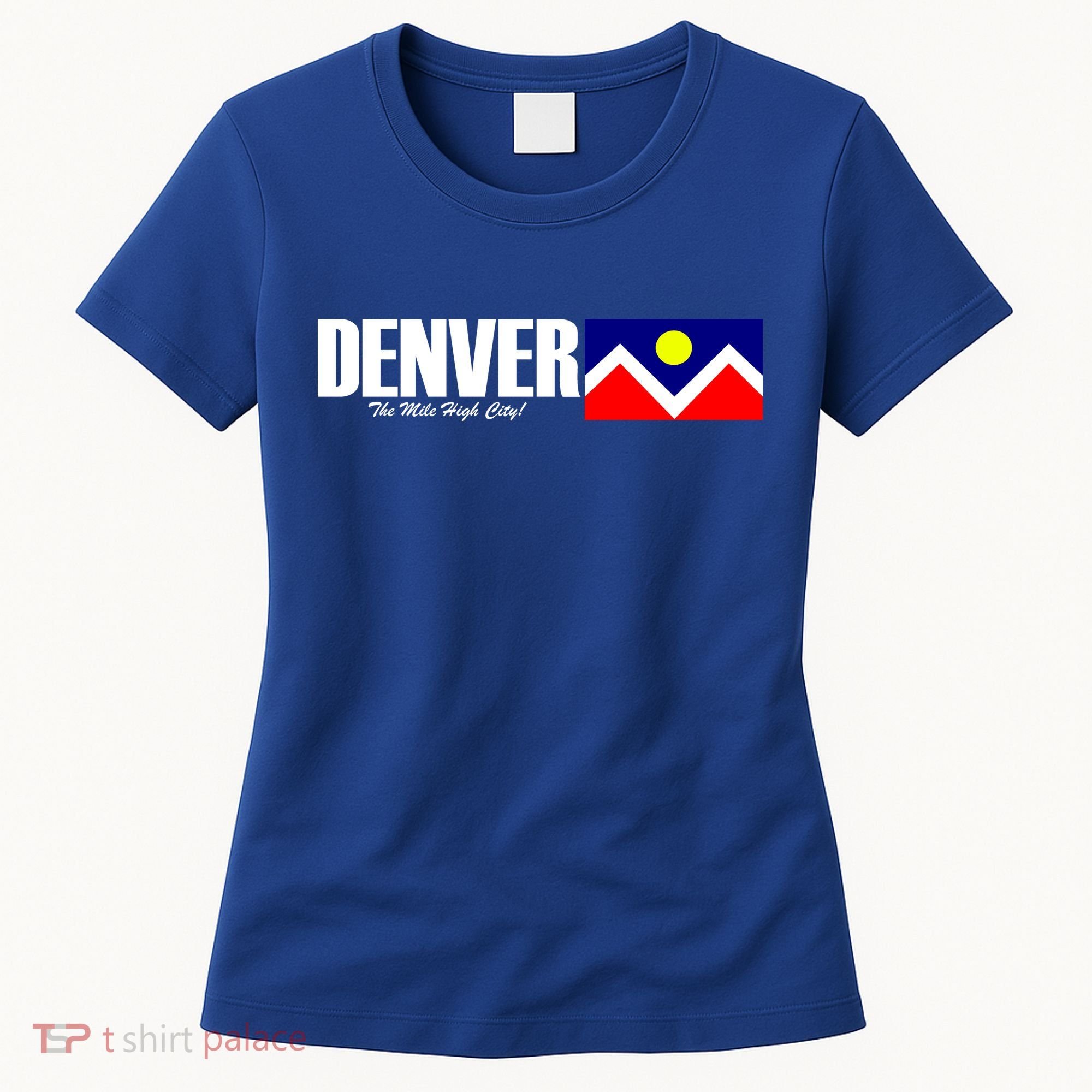 Denver The Mile High City Women's T-Shirt
