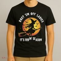 Dust Em Off Ladies ItS Ridin Season Halloween Witch Party T-Shirt thumb 3