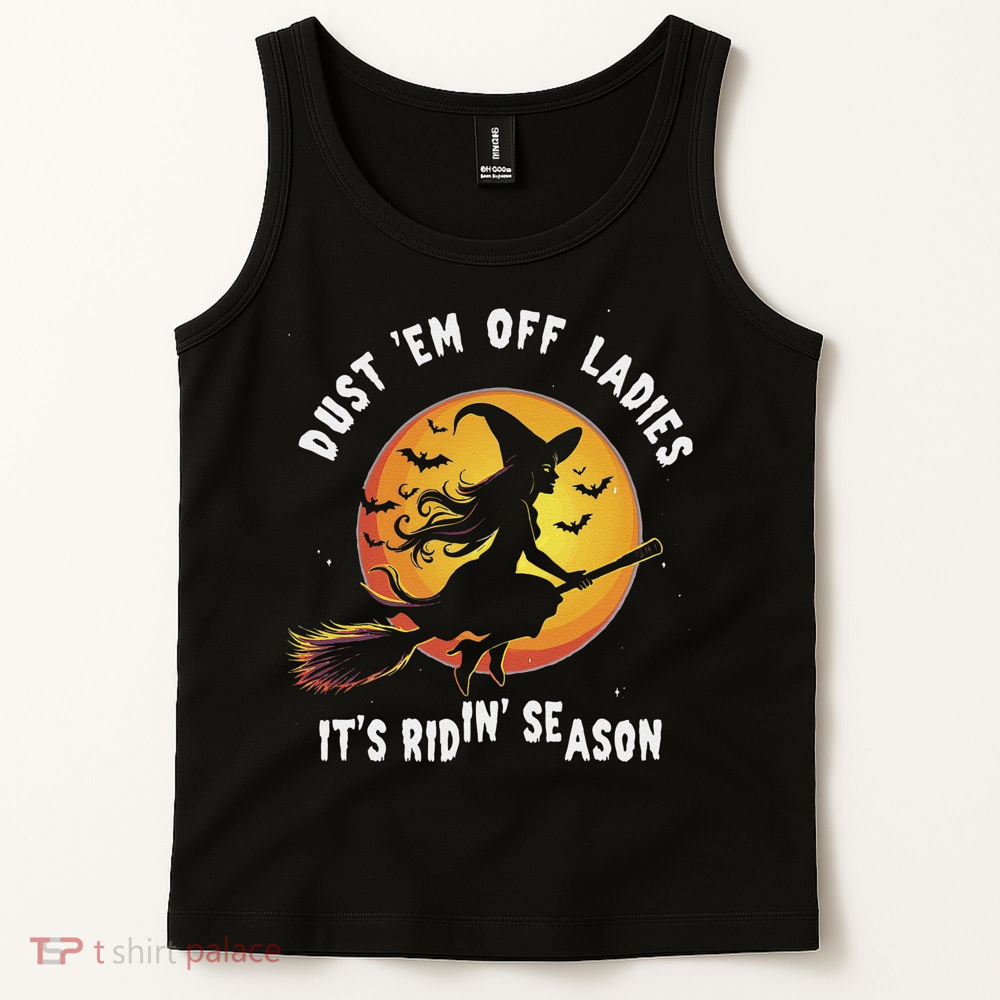Dust Em Off Ladies ItS Ridin Season Halloween Witch Party Tank Top