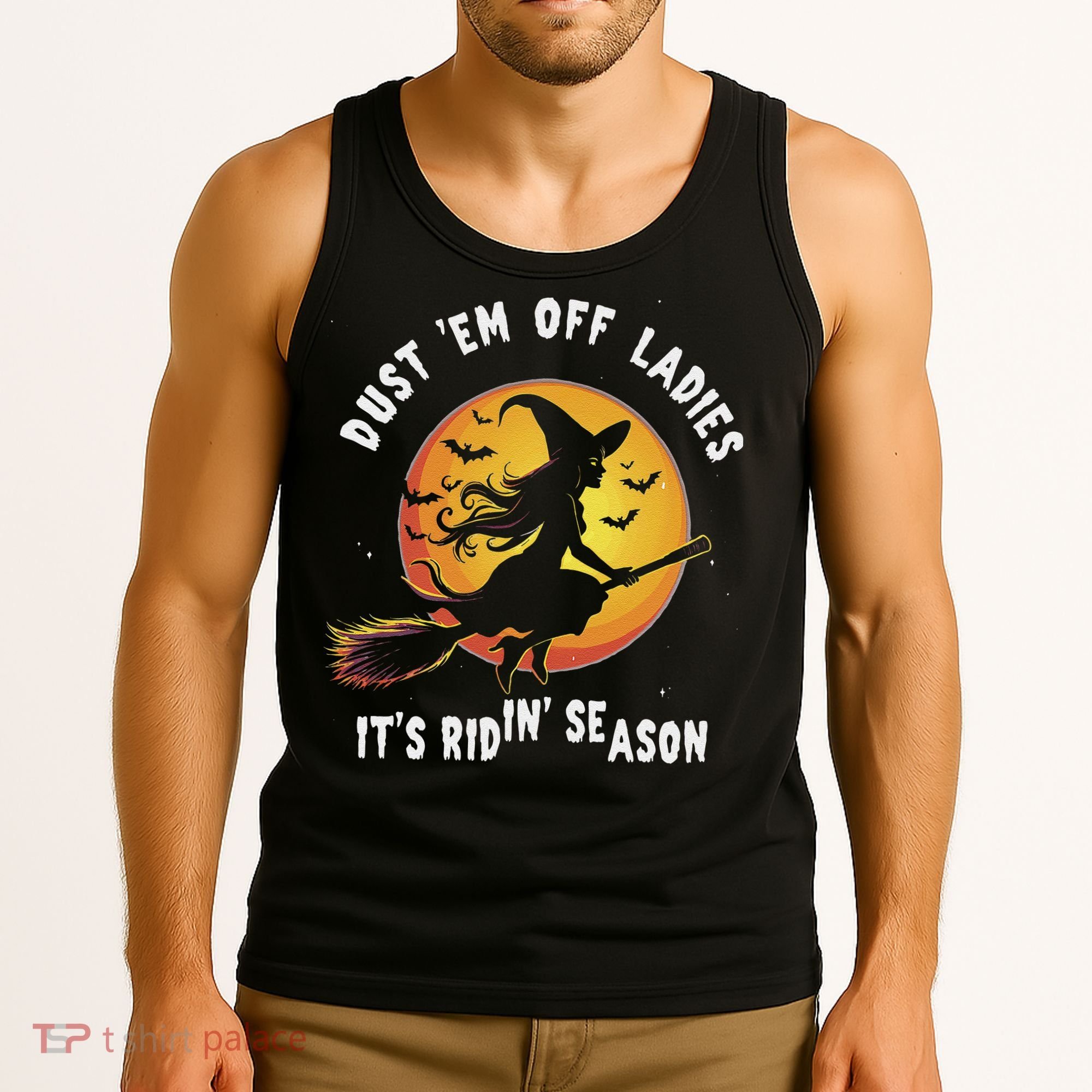 Dust Em Off Ladies ItS Ridin Season Halloween Witch Party Tank Top