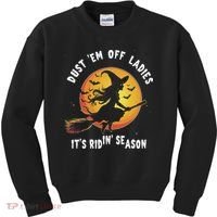 Dust Em Off Ladies ItS Ridin Season Halloween Witch Party Kids Sweatshirt thumb 0