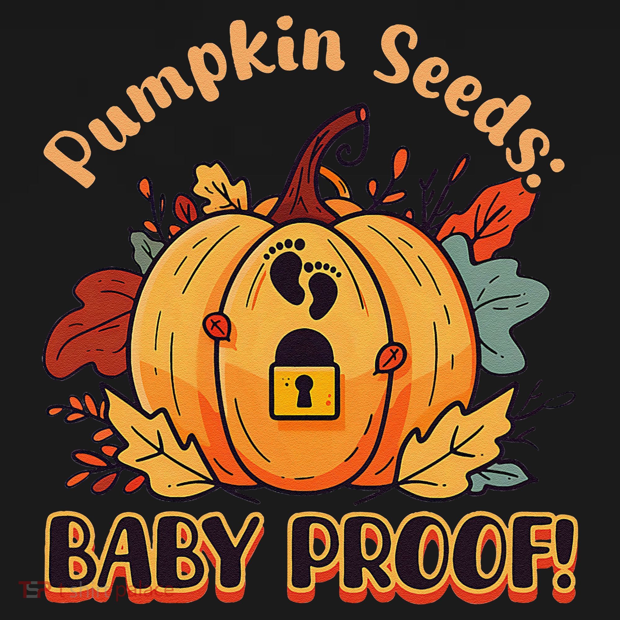 DonT Eat Pumpkin Seeds Pumpkin Seeds Baby Proof! Toddler Hoodie