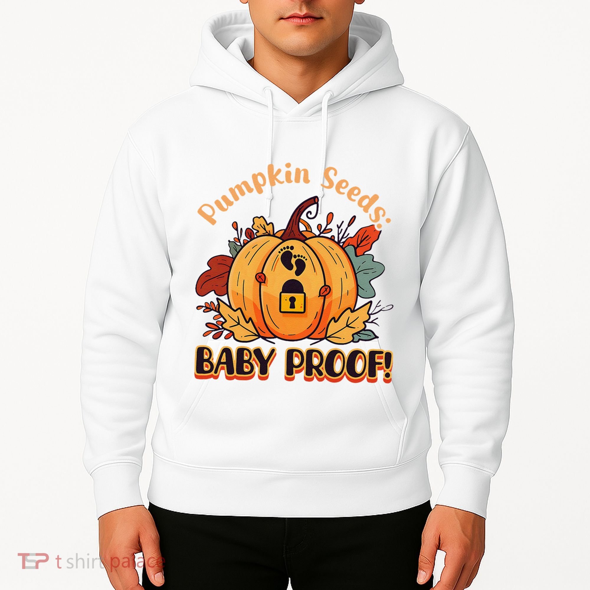 DonT Eat Pumpkin Seeds Pumpkin Seeds Baby Proof! Hoodie