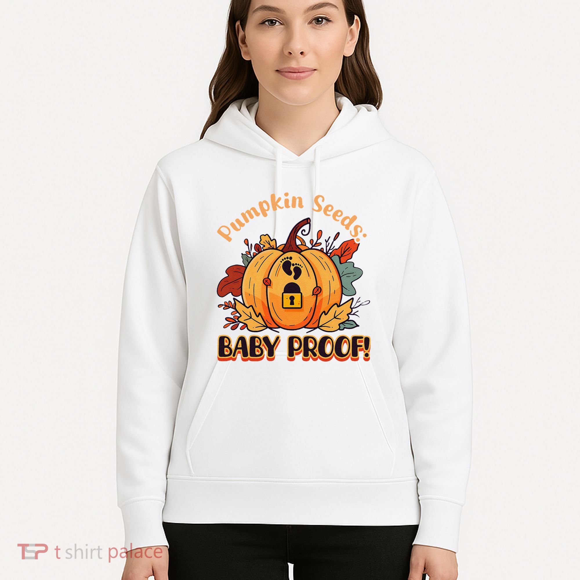 DonT Eat Pumpkin Seeds Pumpkin Seeds Baby Proof! Hoodie