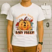 DonT Eat Pumpkin Seeds Pumpkin Seeds Baby Proof! T-Shirt thumb 6