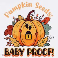 DonT Eat Pumpkin Seeds Pumpkin Seeds Baby Proof! Beanie thumb 2