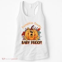 DonT Eat Pumpkin Seeds Pumpkin Seeds Baby Proof! Women's Tank Top thumb 0